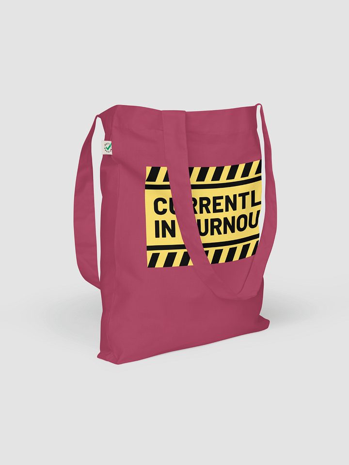 CURRENTLY IN BURNOUT EarthPositive Tote product image (2)
