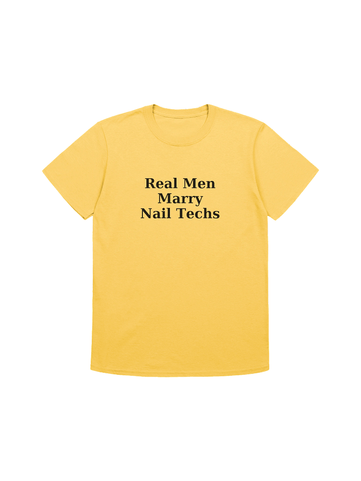 Real Men Marry Nail Techs T-Shirt (black font) product image (1)
