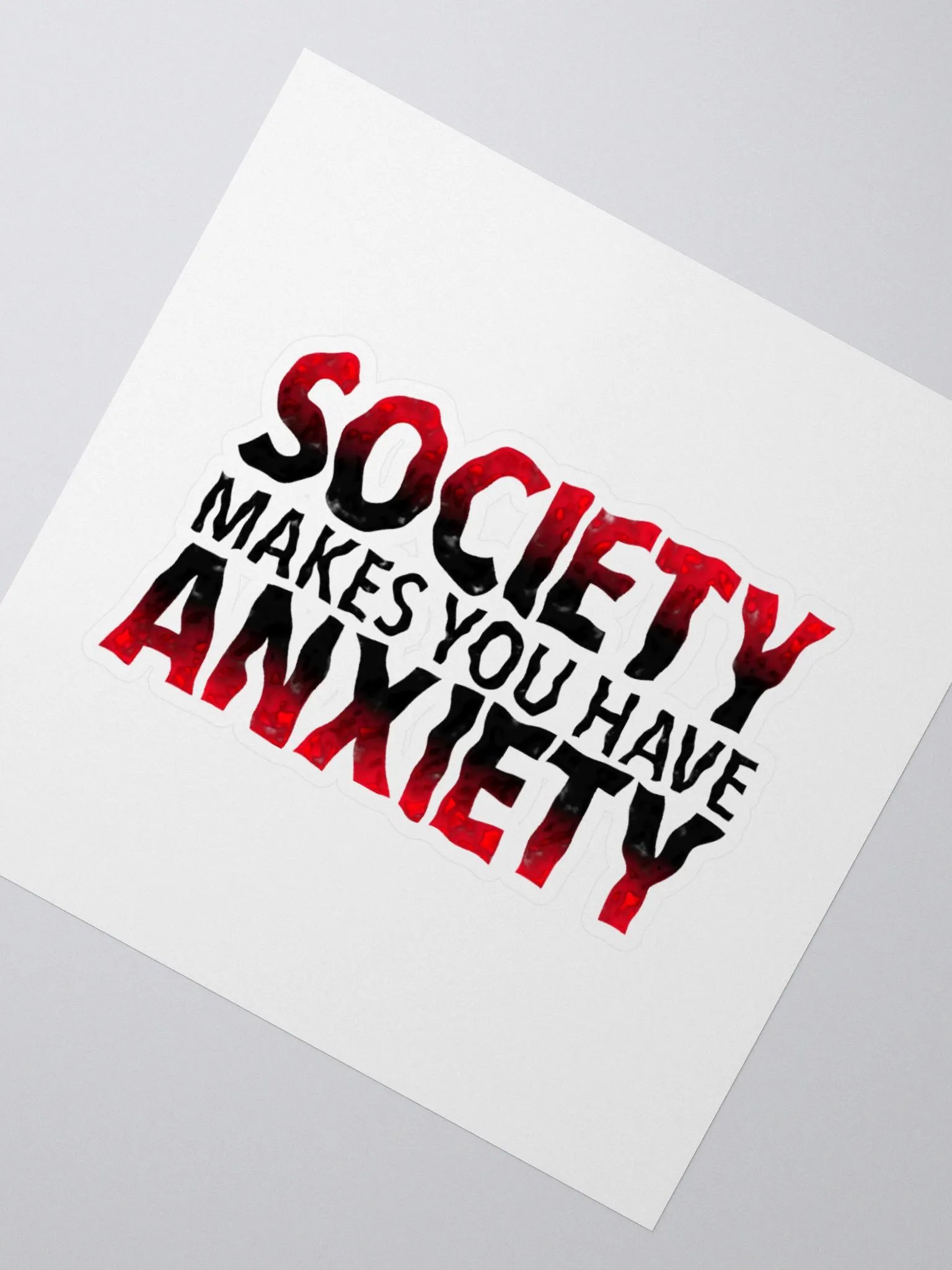 Society Makes You Have Anxiety Stickers product image (4)