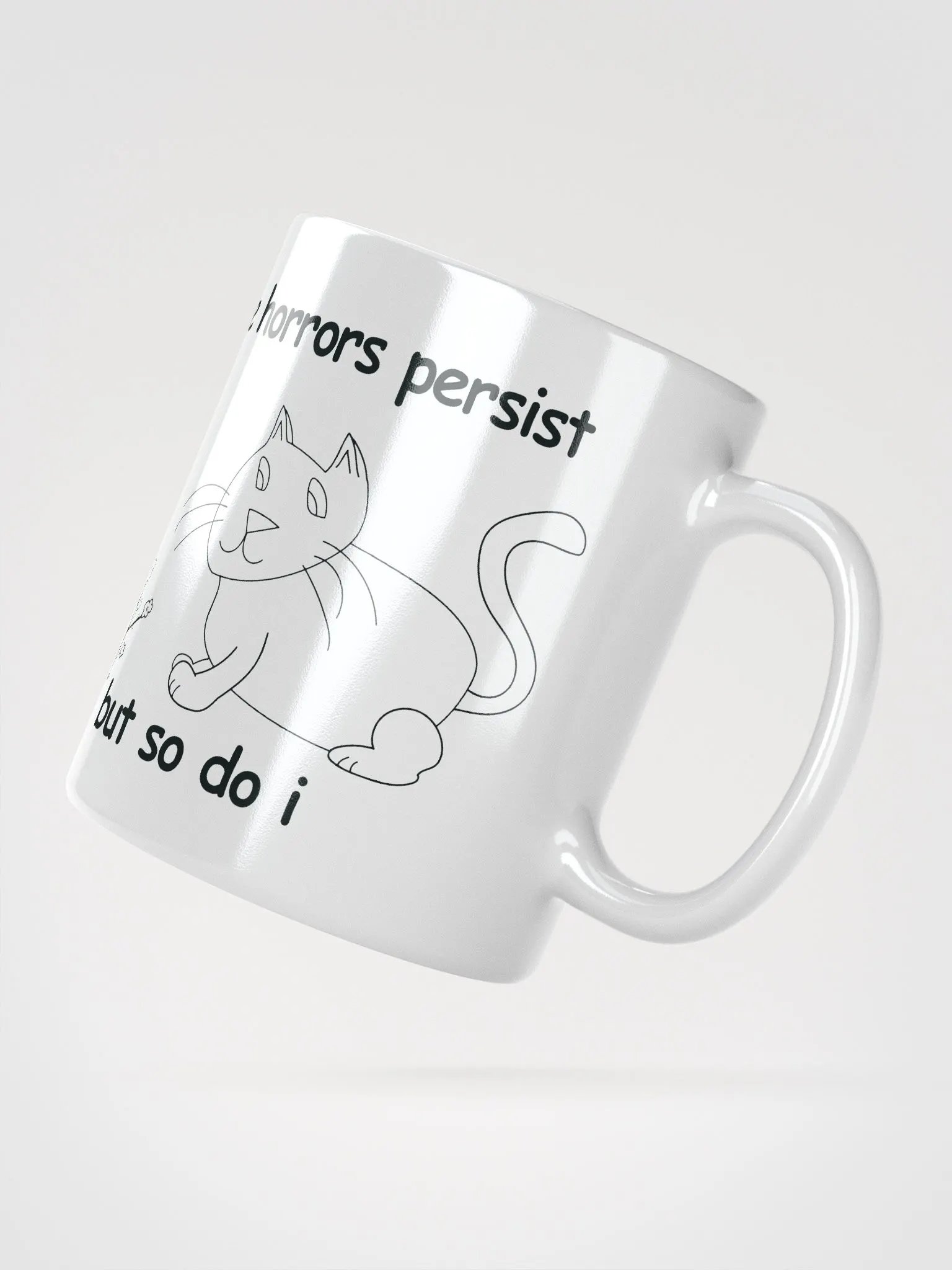 The Horrors Persist, But So Do I. White Glossy Mug product image (2)