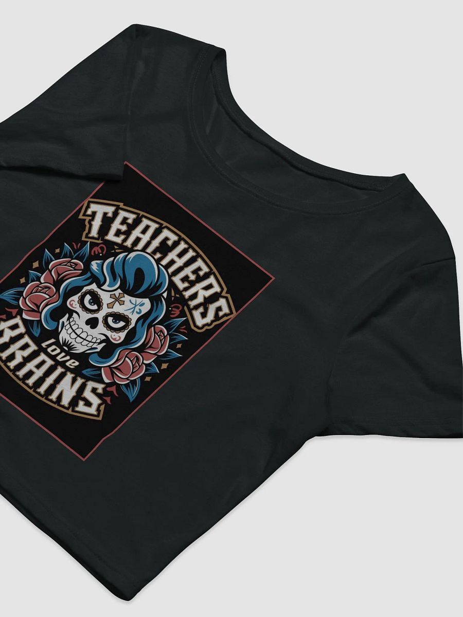 "TEACHERS LOVE BRAINS" crop tee product image (5)