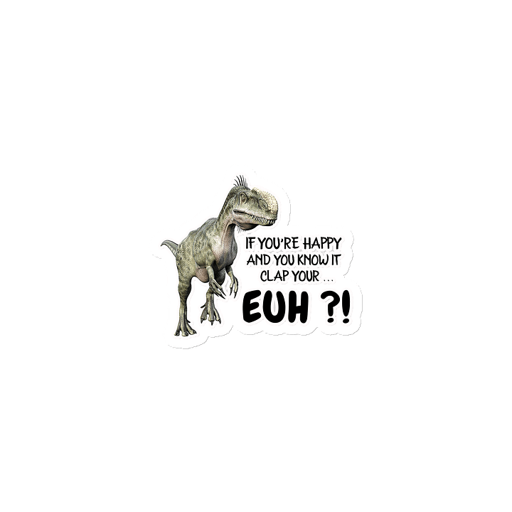 IF YOU'RE HAPPY AND YOU KNOW IT CLAP YOUR... EUH?! product image (1)