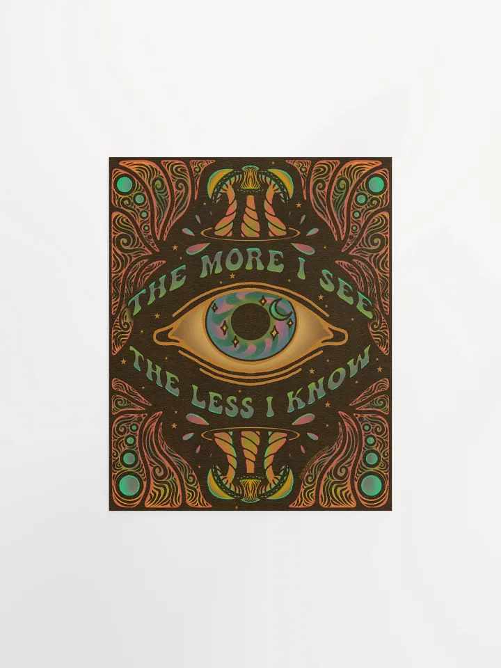 Matte Poster - The More I See product image (2)