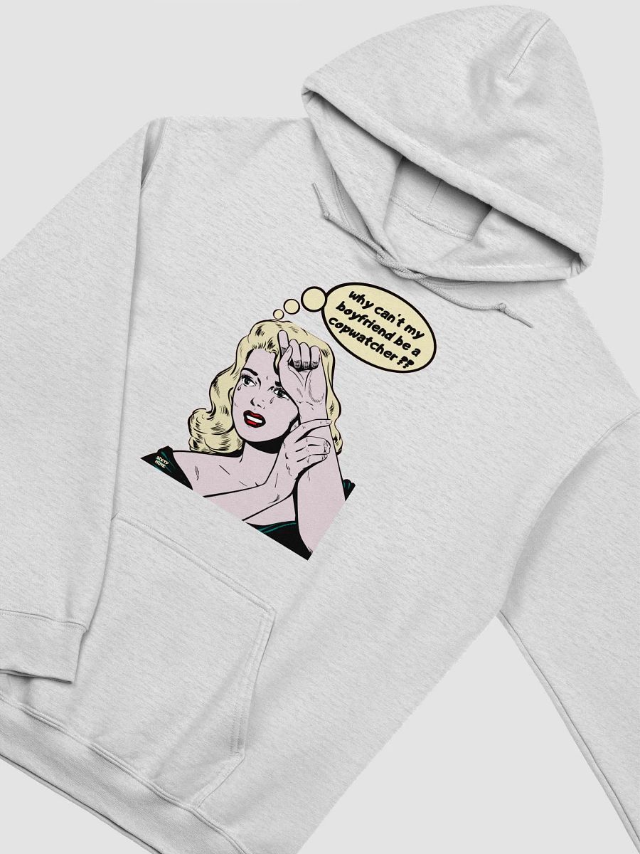 WHY CAN'T MY BOYFRIEND BE A COPWATCHER?? product image (34)