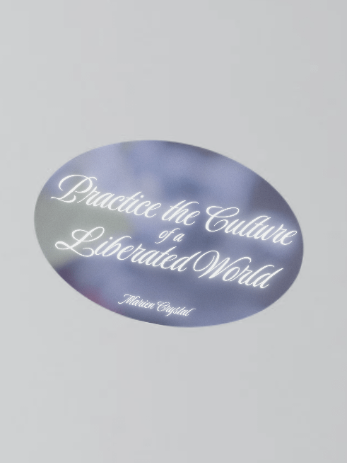 Practice the culture of a liberated world - Sticker product image (1)