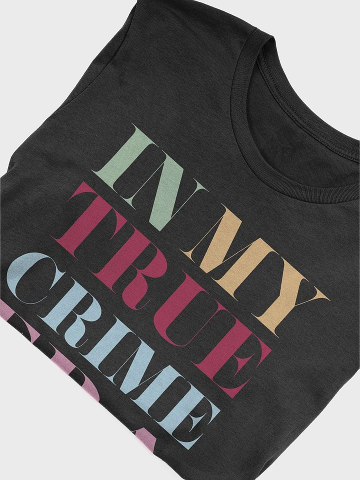 In My True Crime Era T-Shirt product image (1)