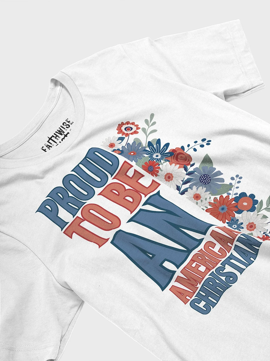 Proud To Be An American Christian T-Shirt product image (18)