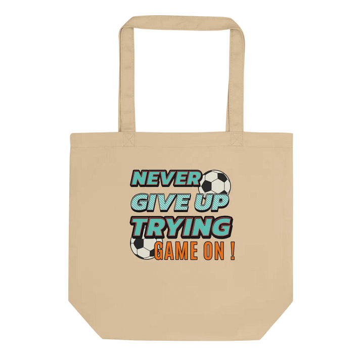 Never Give Up Trying Game On! Soccer Ball Tote Bag product image (1)