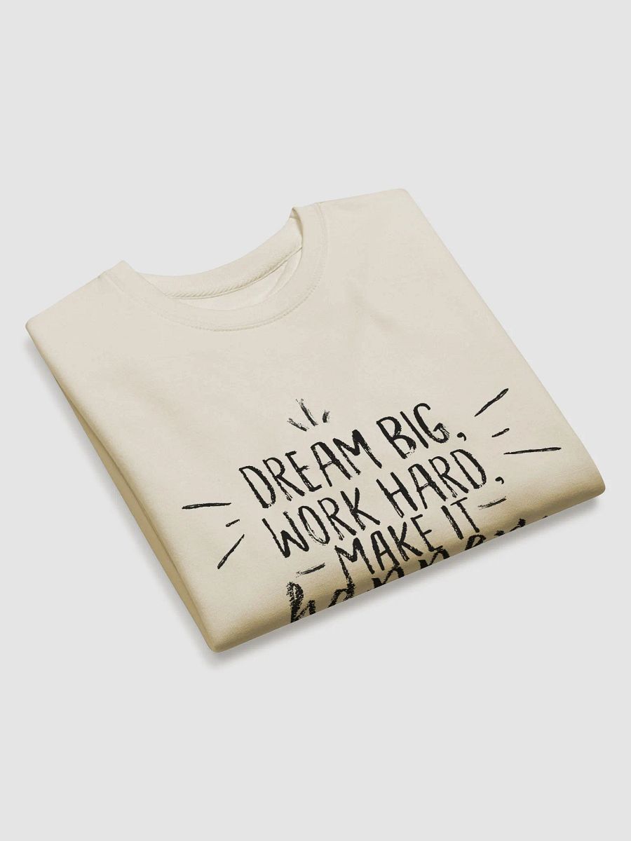 Plus Size Dream Big Work Hard Unisex Comfort Premium Sweatshirt product image (4)