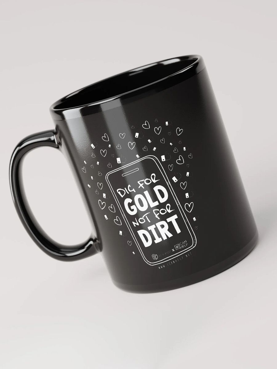 Dig For Gold, Not For Dirt Mug product image (3)