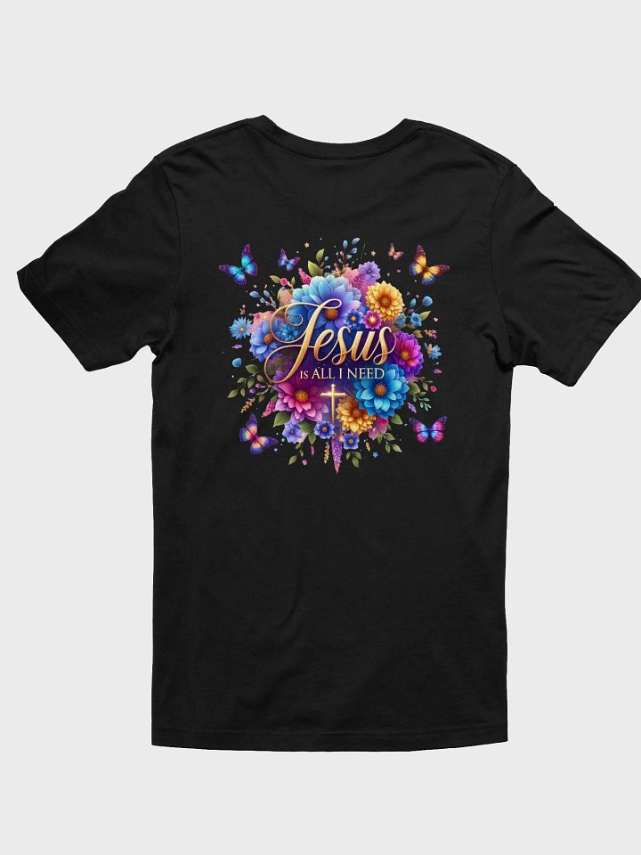 Jesus Is All I Need Floral T-Shirt product image (2)