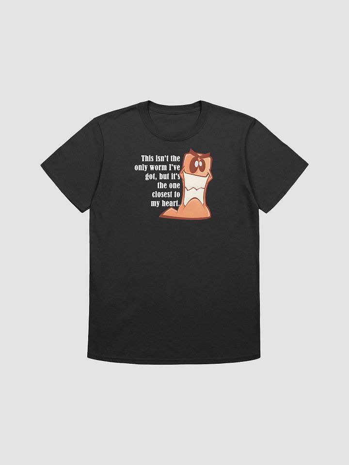 Worm closest to my heart. | Voice Lines | T-Shirts product image (1)