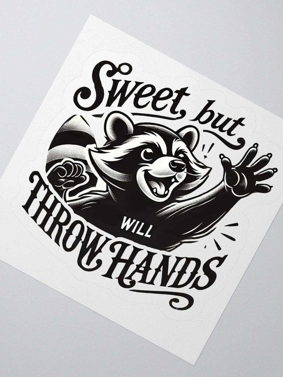 Sweet But Will Throw Hands Sticker product image (7)