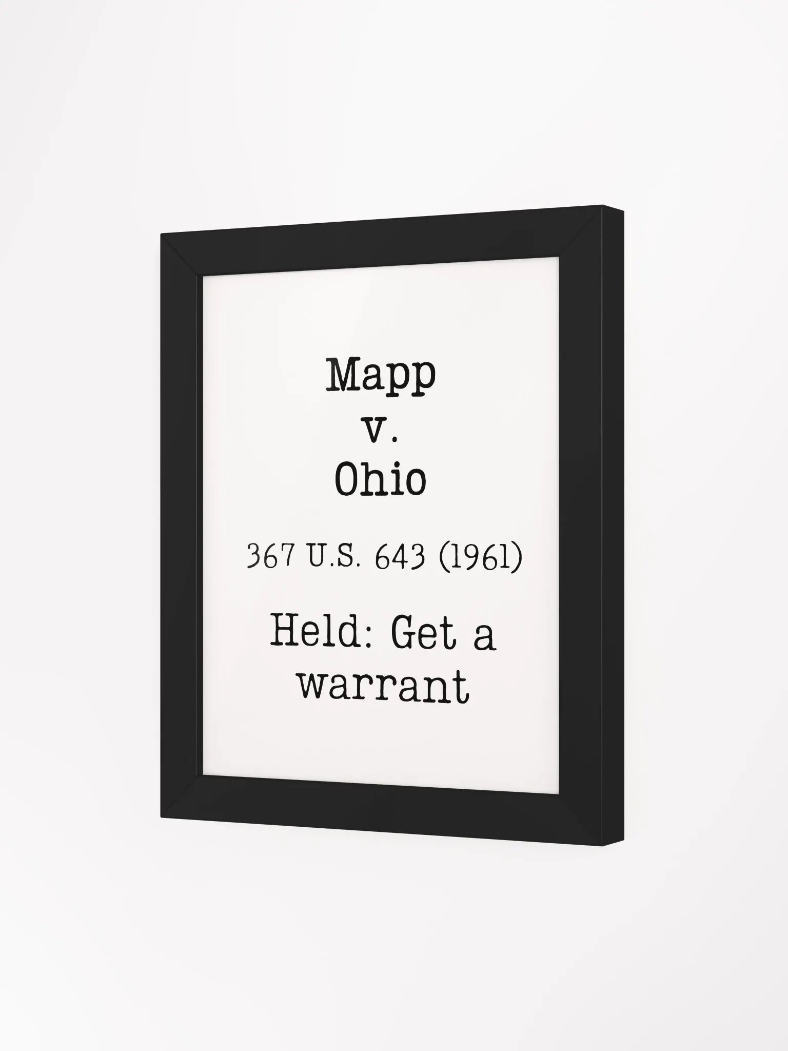 Mapp v. Ohio "Get a Warrant" Framed Print product image (4)