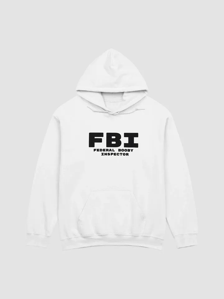 FBI Federal Booby Inspector Hoodie product image (1)