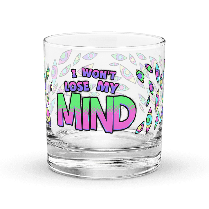 I Wont Lose My Mind ROCKS GLASS product image (1)
