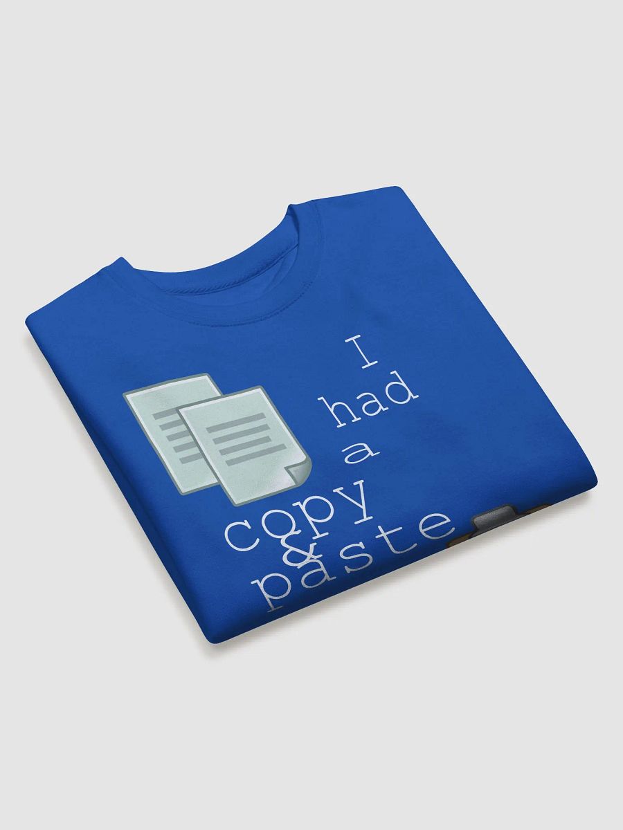 I Had A Copy & Paste Education - Colour - Cotton Heritage Premium Sweatshirt product image (3)
