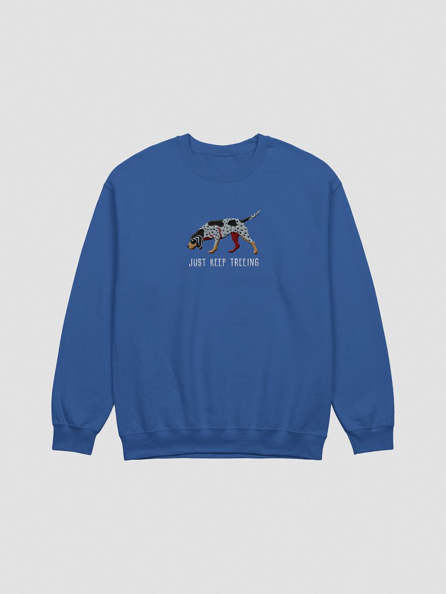 Just Keep Treeing Sweatshirt (Embroidered) of a Bluetick Coonhound product image (4)