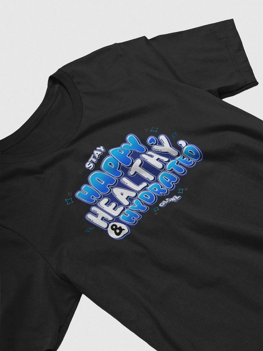 Happy, Healthy & Hydrated (T-Shirt) product image (26)