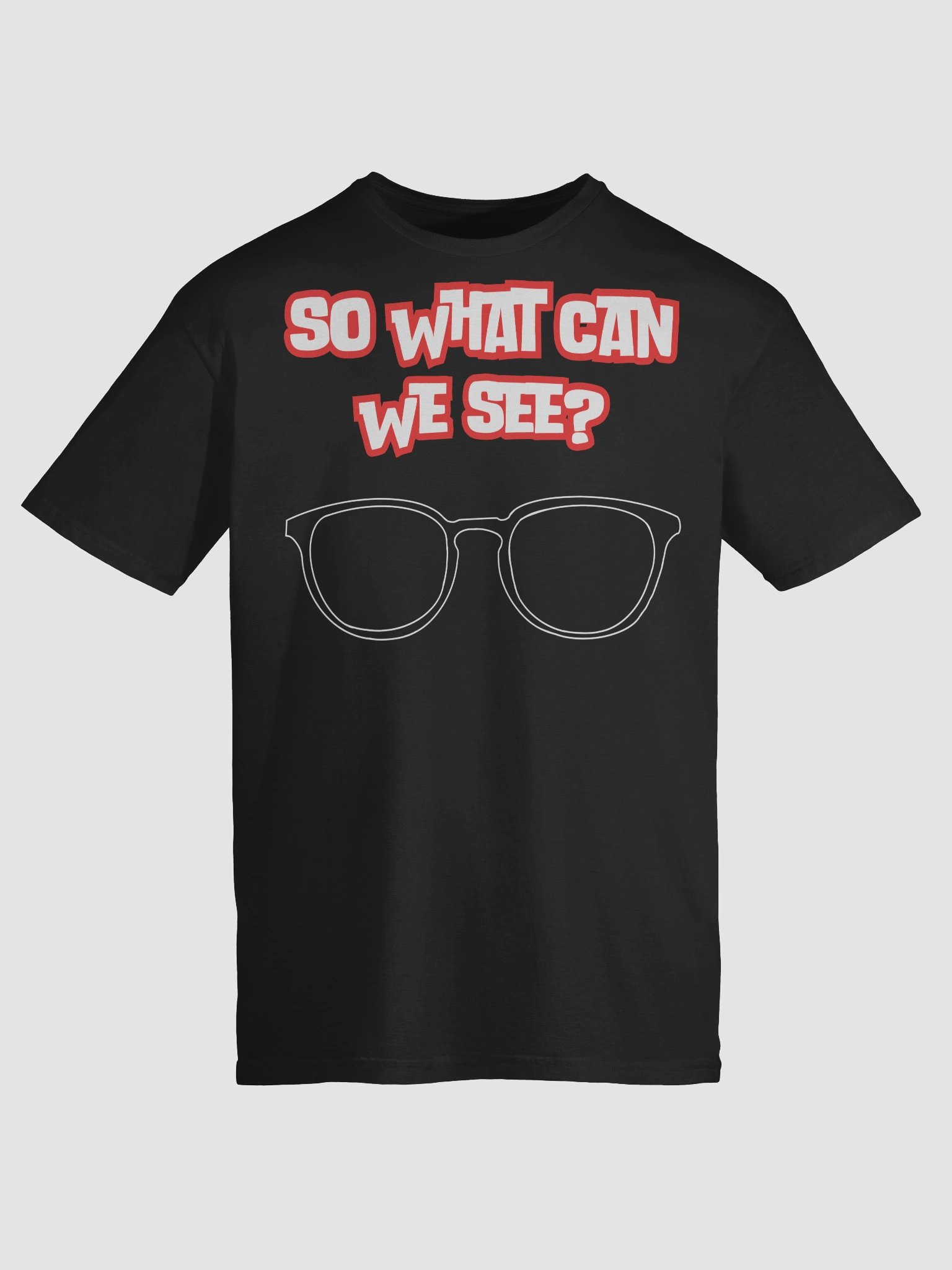 "So What Can We See?" T-Shirt product image (131)