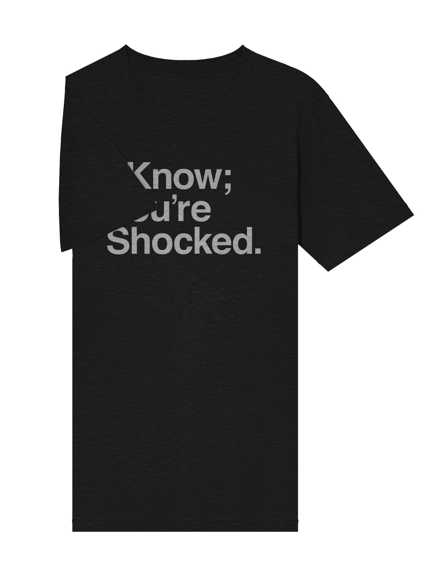 I Know; You're Shocked. (Triblend shirt) product image (5)