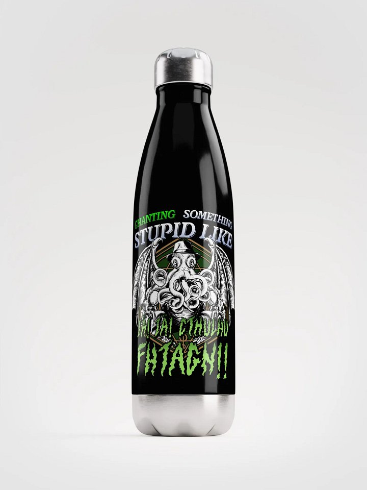 Chanting Something Stupid Stainless Steel Water Bottle product image (1)