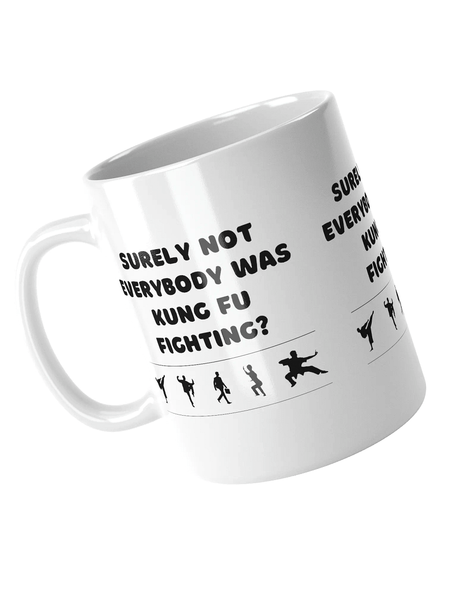 Kung Fu Fighting? Mug product image (3)