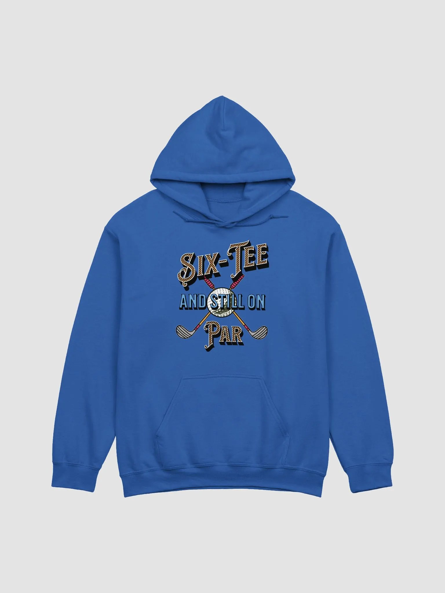 Six-Tee And Still On Par Golfing Stylish Hoodie product image (17)