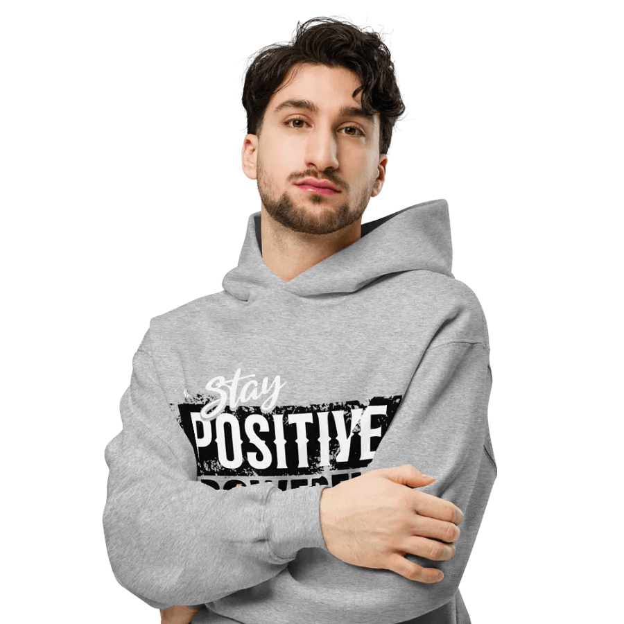 Stay positive, be powerful unisex hoodie product image (6)