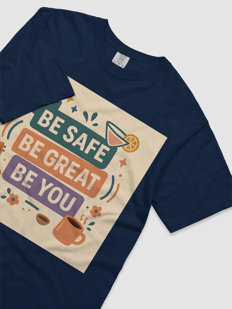 Be Safe, Be Great, Be You product image (16)