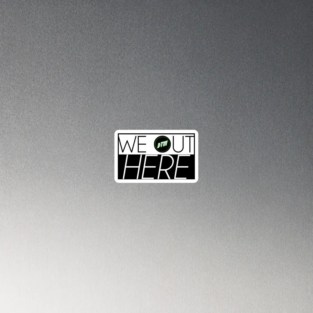 DTIII `We Out Here` Magnet product image (2)