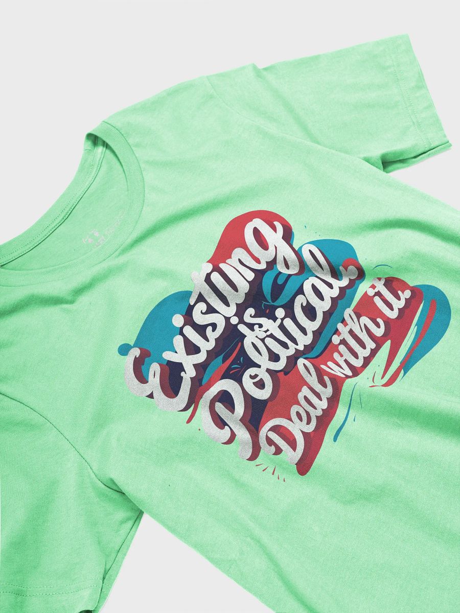 Existing is Political | Bold Identity Political Statement Tee (Double Print) product image (3)