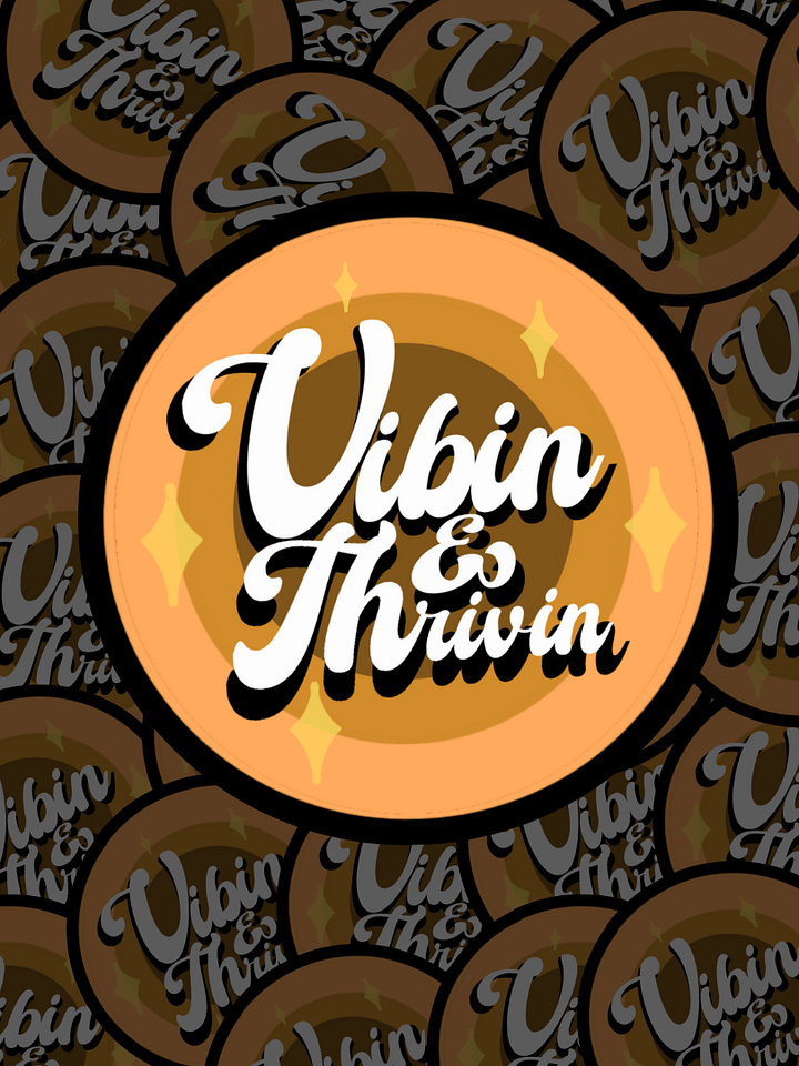 Vibin' & Thrivin' Sticker product image (1)