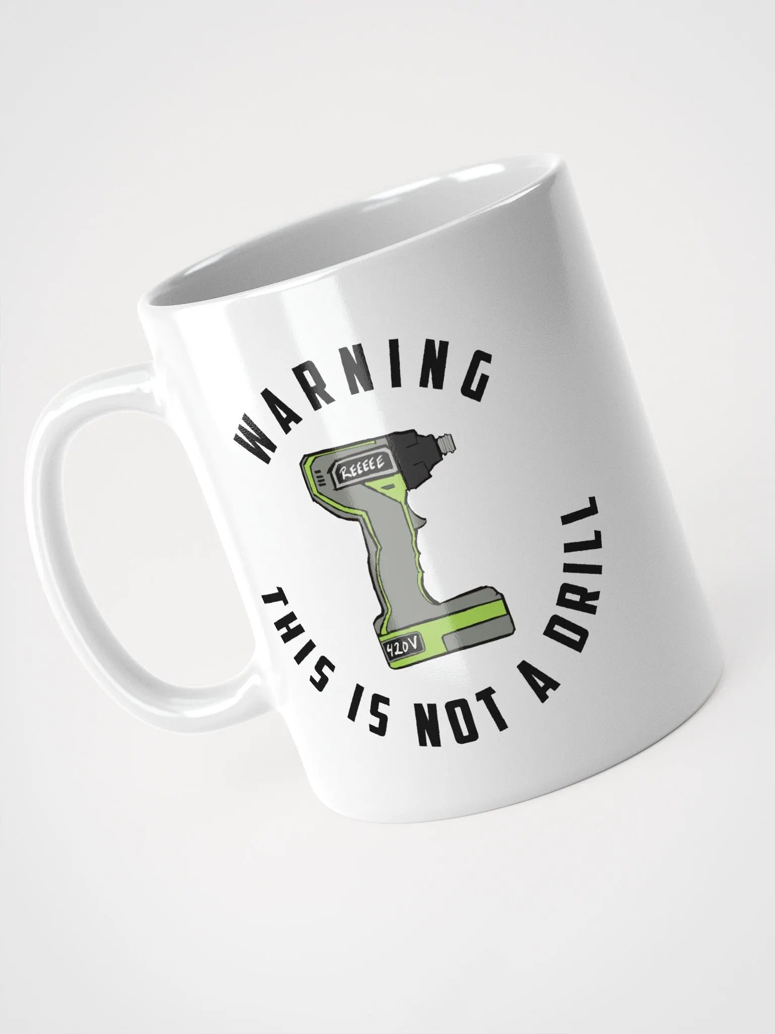 Not a Drill - Mug product image (3)