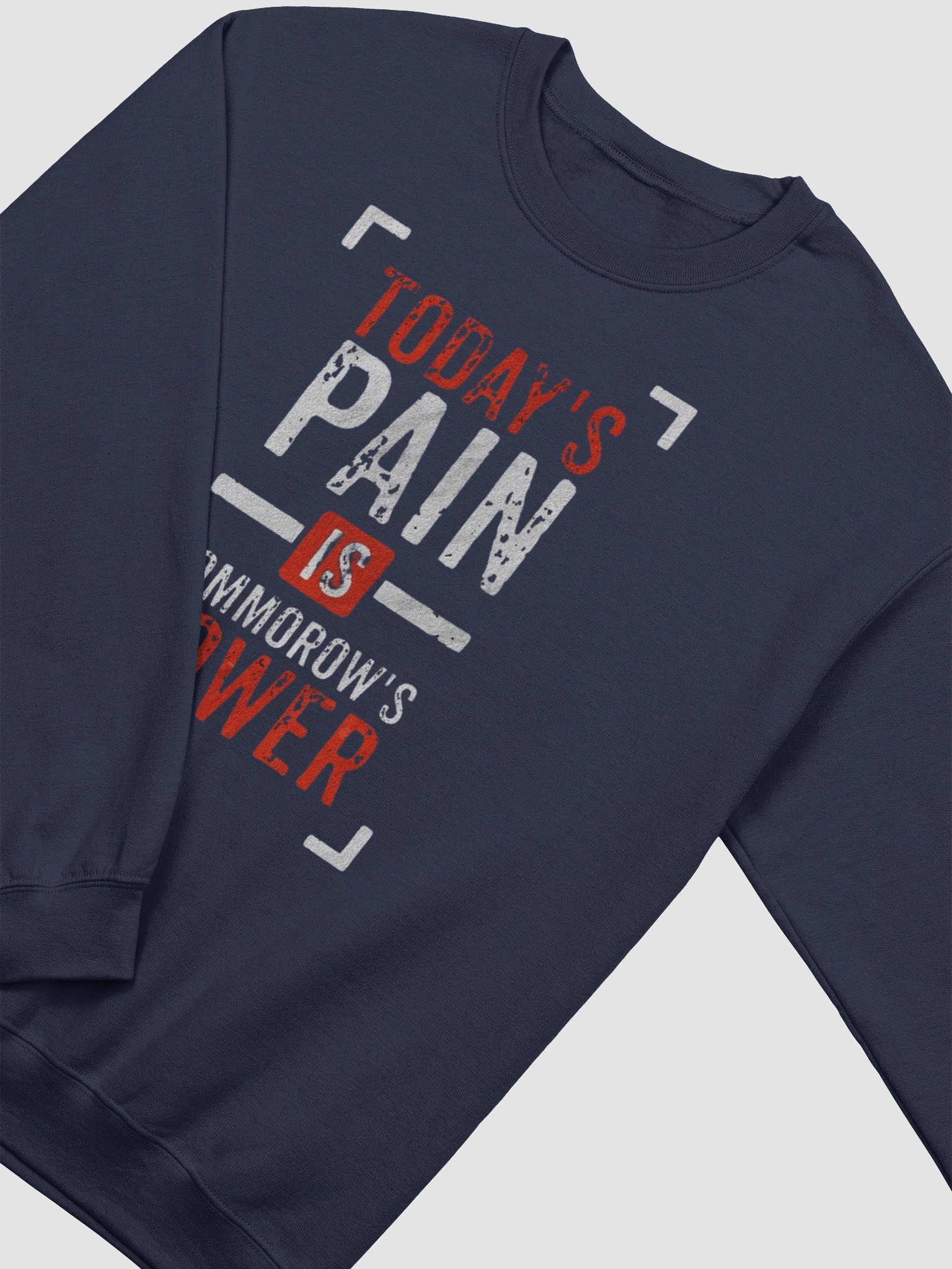Today's Pain, Tomorrow's Power Crewneck Sweatshirt product image (2)