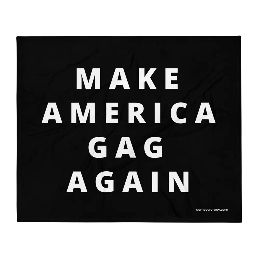 Make America Gag Again - Black Throw Blanket / Rally Sign product image (1)