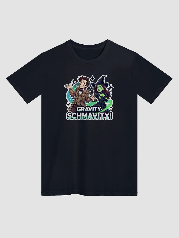 Defying Gravity Schmavity Tee – AS Colour Unisex Premium Musical Sci-Fi Mashup Shirt product image (1)