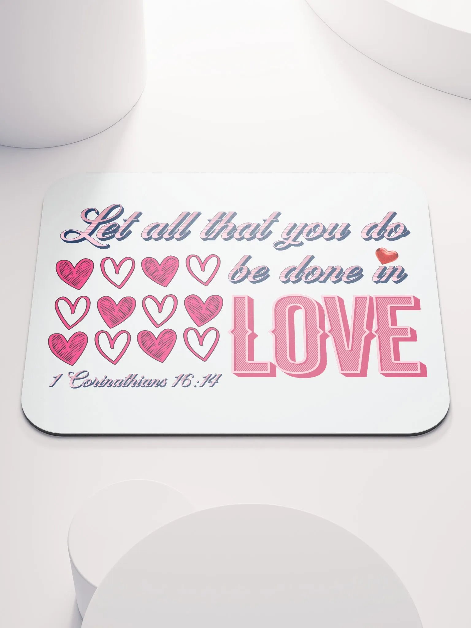 Let All That You Do Be Done In Love Infusion Mouse Pad product image (2)