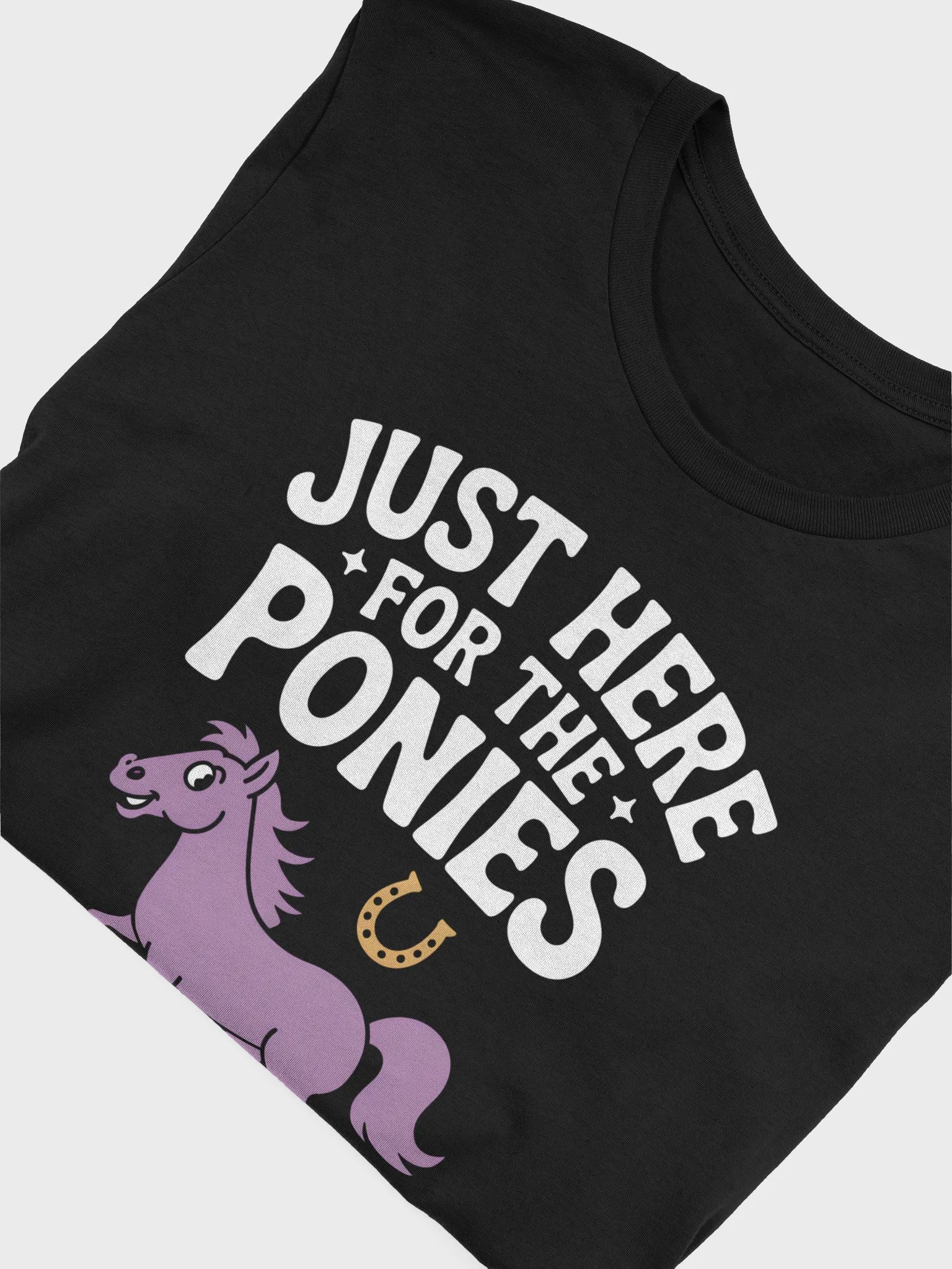 Just Here For The Ponies Tee | Playful Equine Lover Design product image (5)