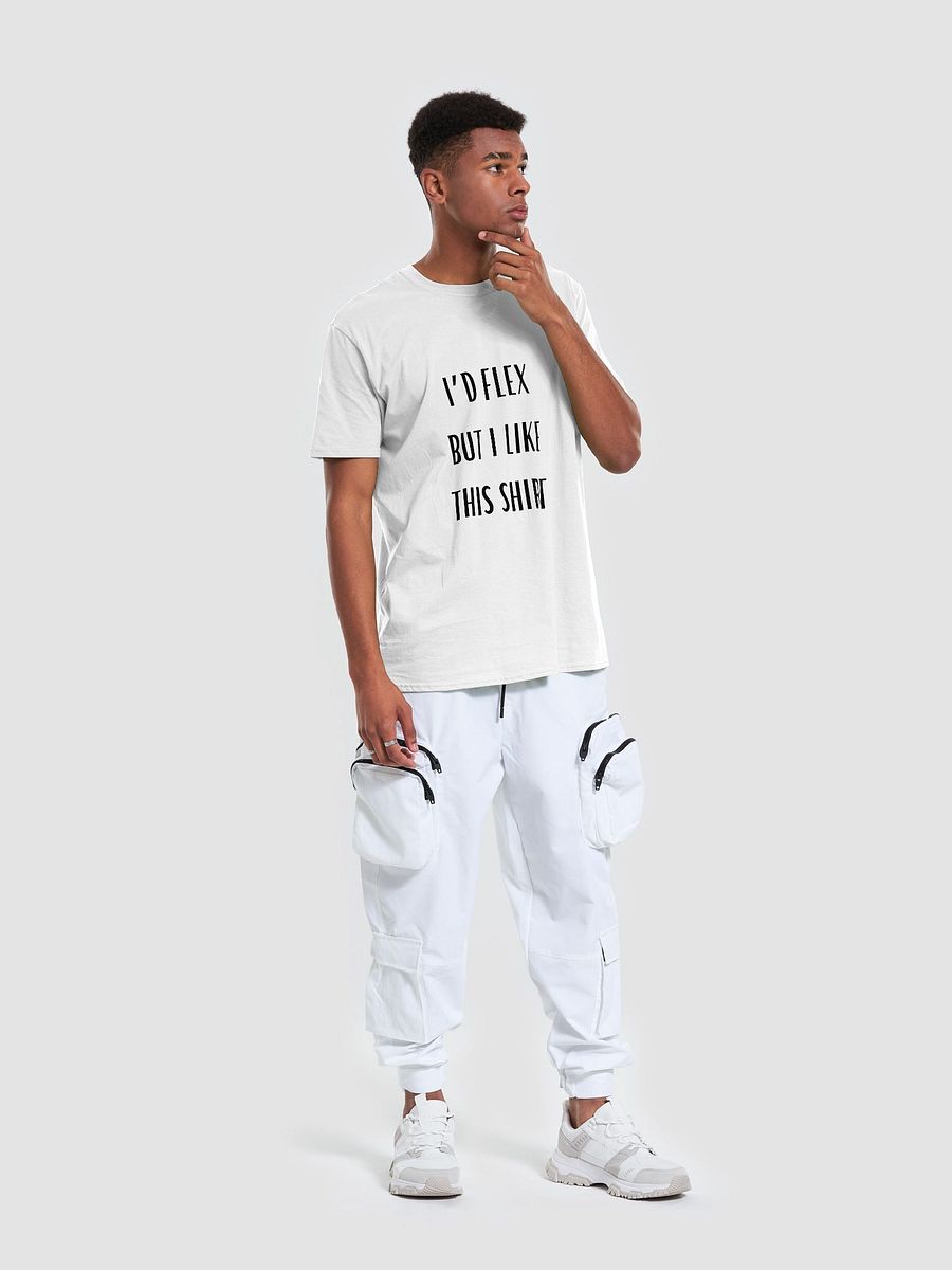 I'd Flex But I like This Shirt Unisex T-Shirt V1 product image (9)