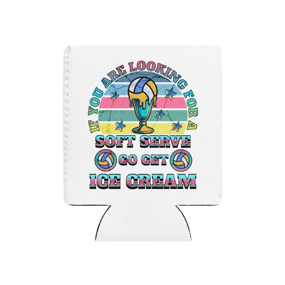 If You Are Looking For A Soft Serve Go Get Ice Cream Volleyball Coozie product image (1)