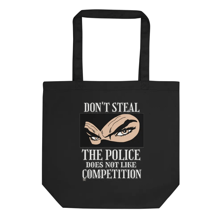 DON'T STEAL, THE POLICE DOES NOT LIKE COMPETITION product image (1)