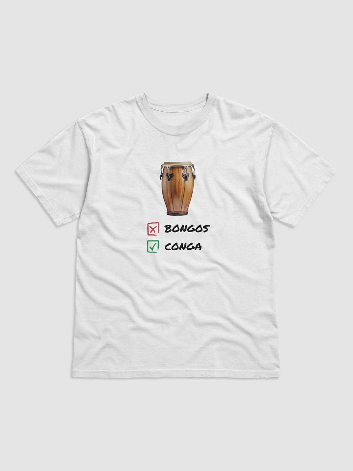 Conga NOT Bongos T-Shirt (Unisex) product image (4)