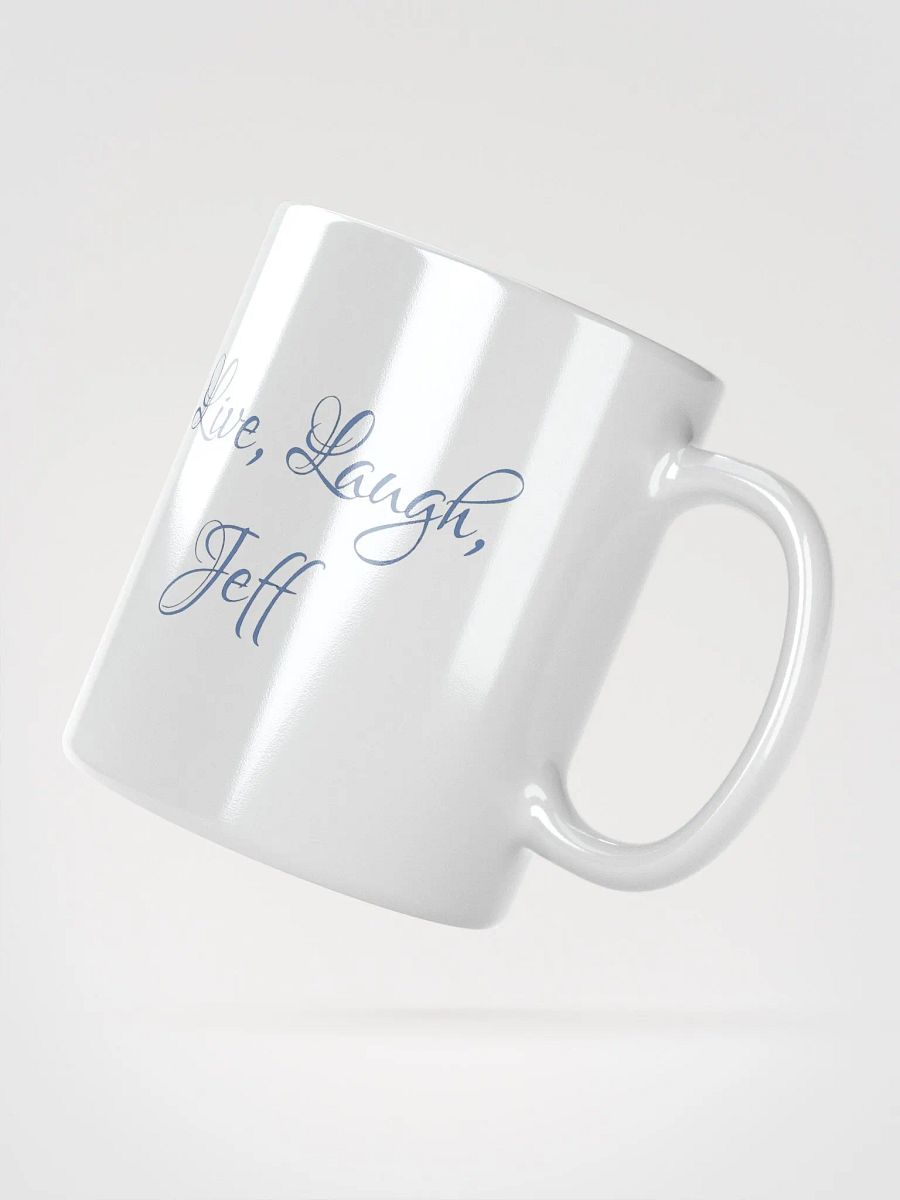 Live, Laugh, Jeff Rivals White Mug product image (4)