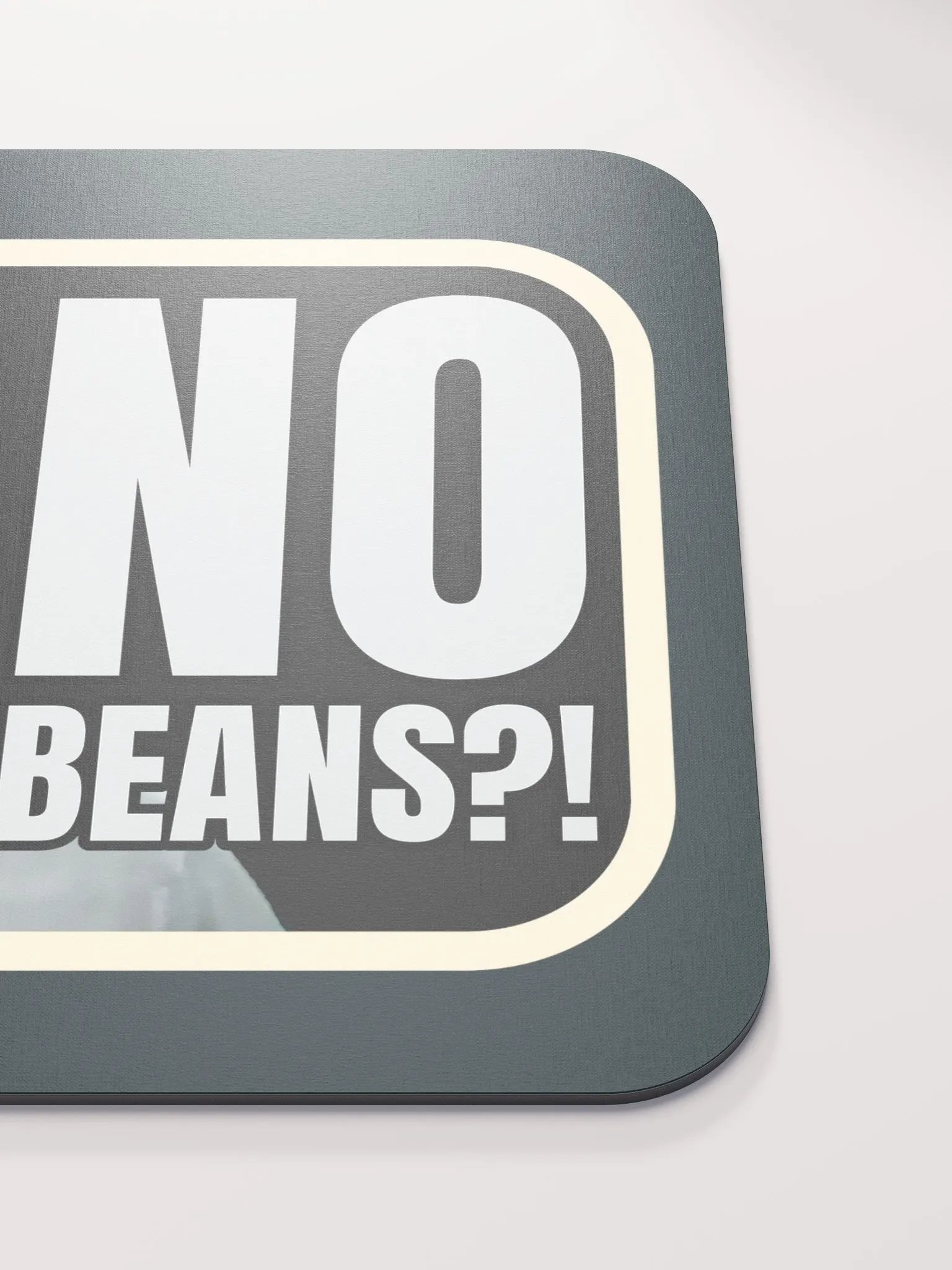 NO BEANS?! - Mouse Mat product image (5)