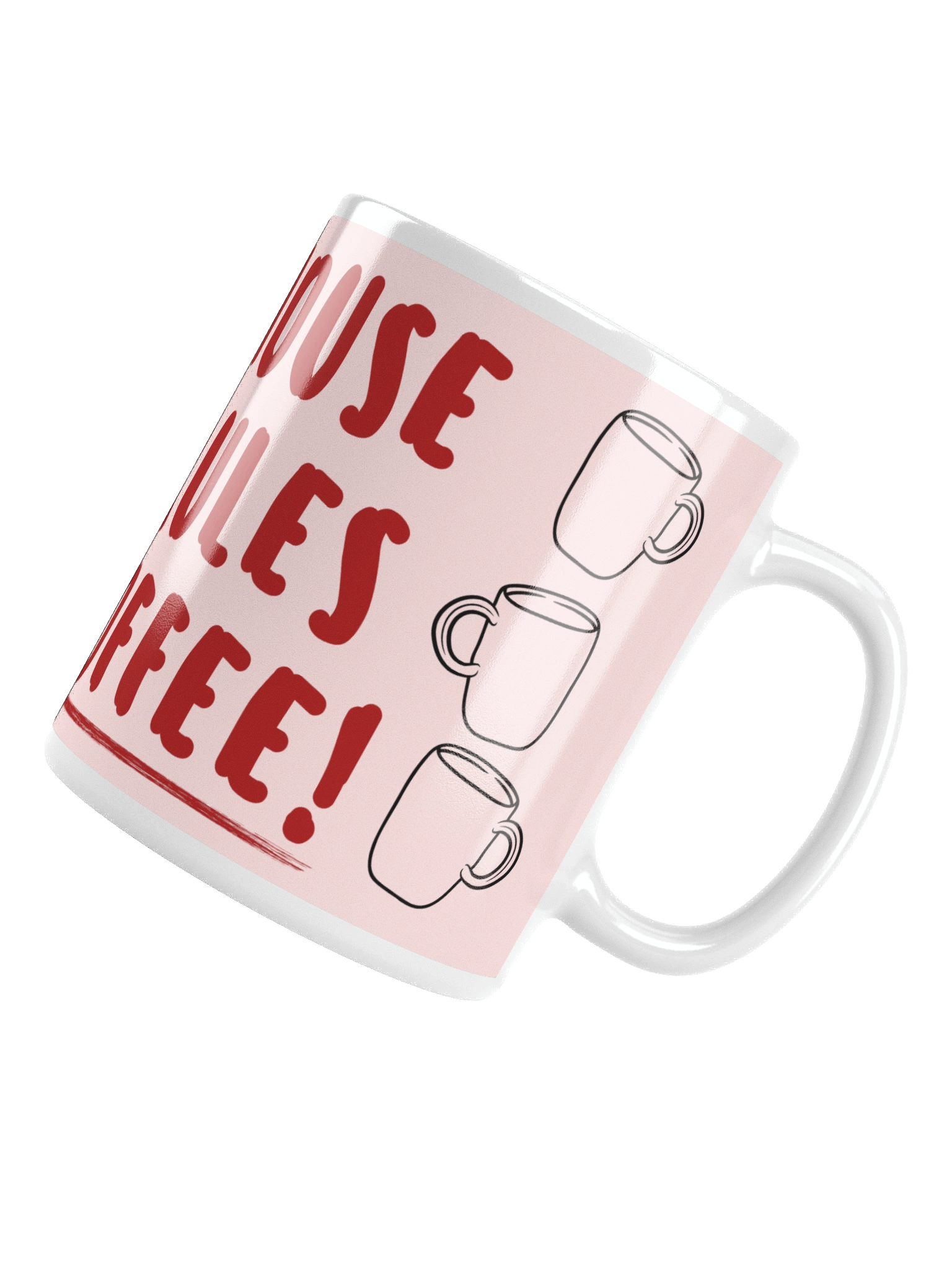 My House My Rules My Coffee White Glossy Mug product image (5)