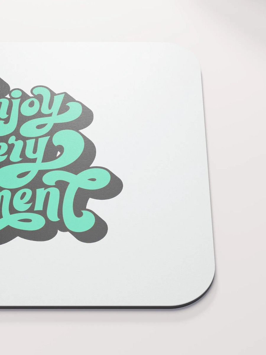 Enjoy Every Moment Mouse Pad product image (5)