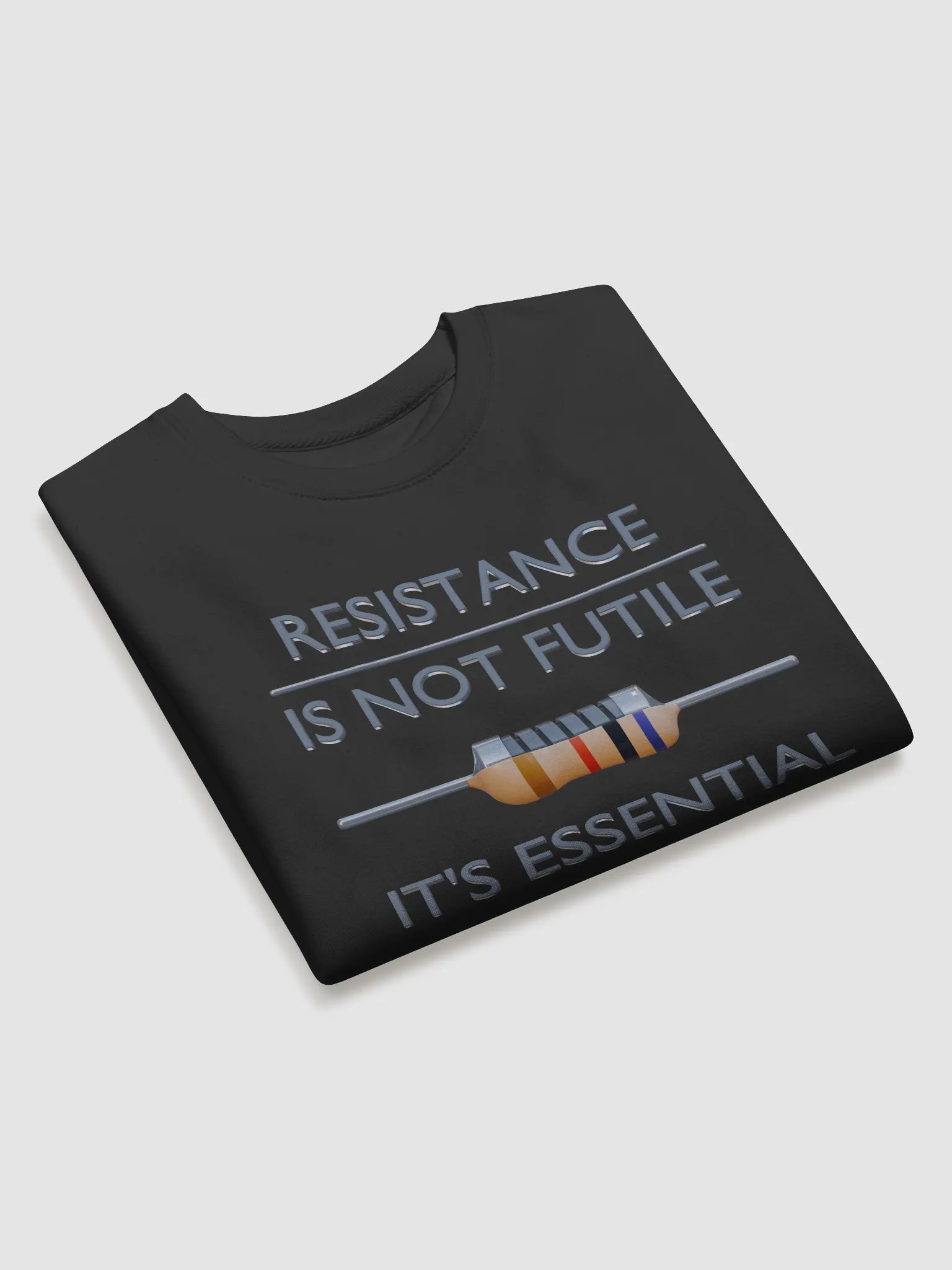 Resistance is Not Futile, It's Essential - Sweatshirt product image (3)