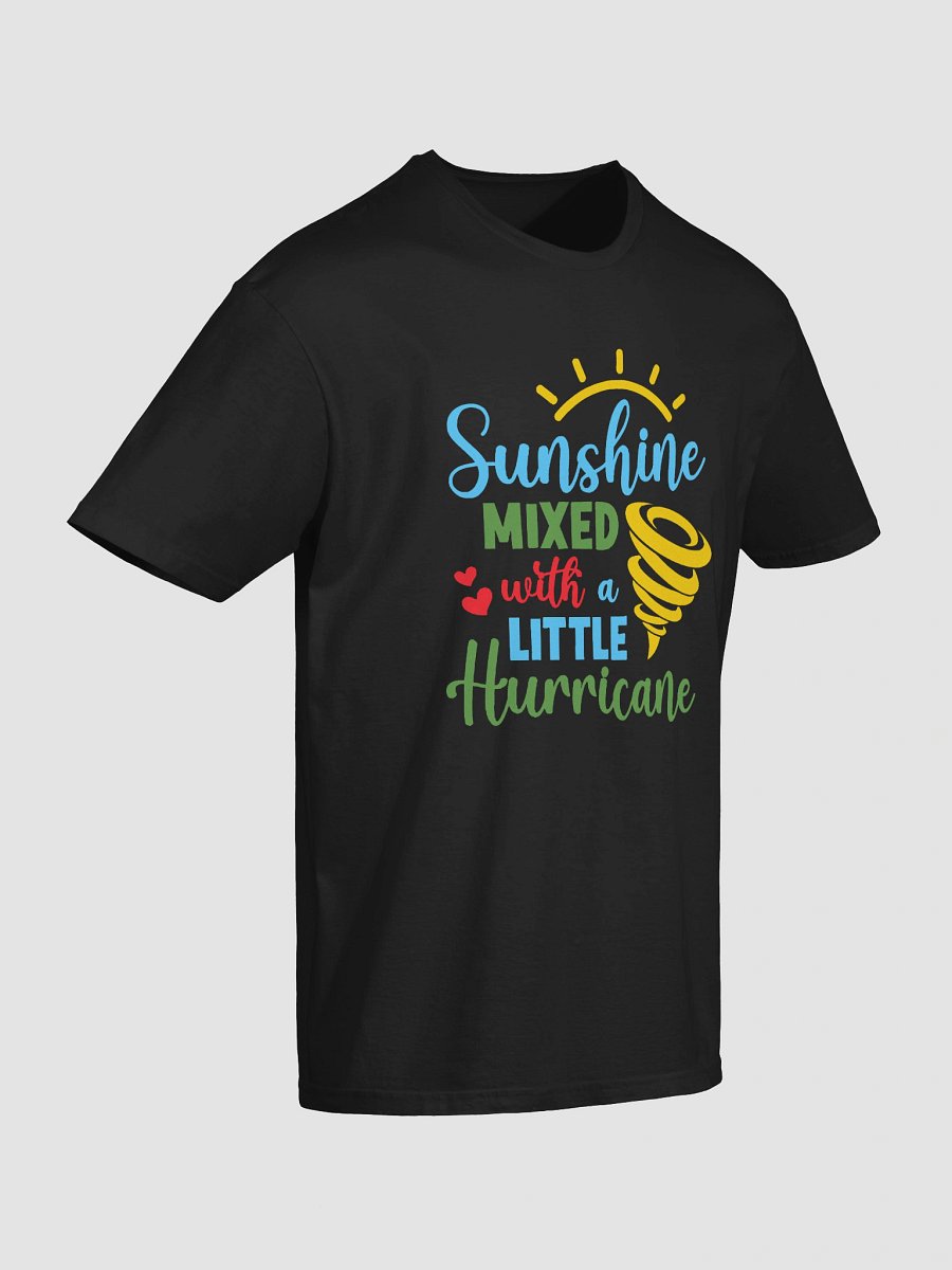 Sunshine Mixed With a Little Hurricane T-Shirt product image (3)