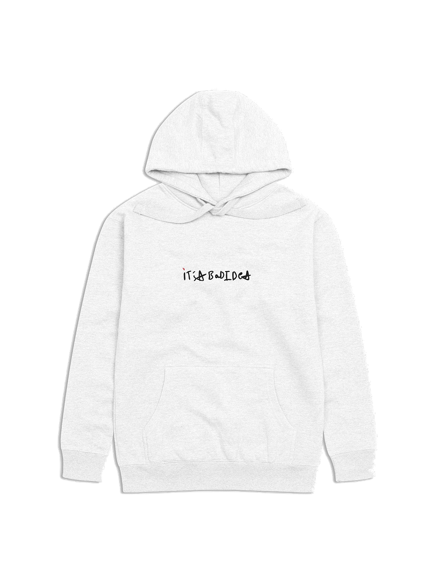 Its a bad idea Hoodie product image (1)
